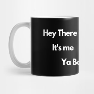 Its me your boi Mug